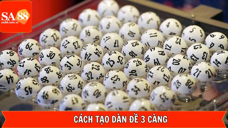 Hé lộ các phương pháp dàn đề 3 càng luôn thắng