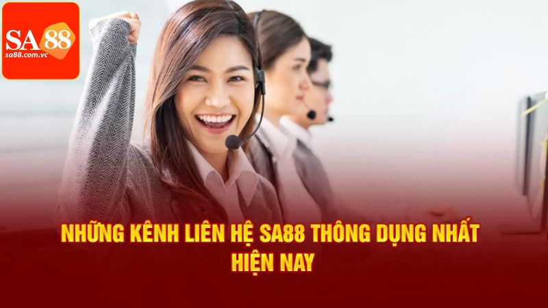 Những phương thức liên hệ SA88 nổi tiếng hàng đầu 