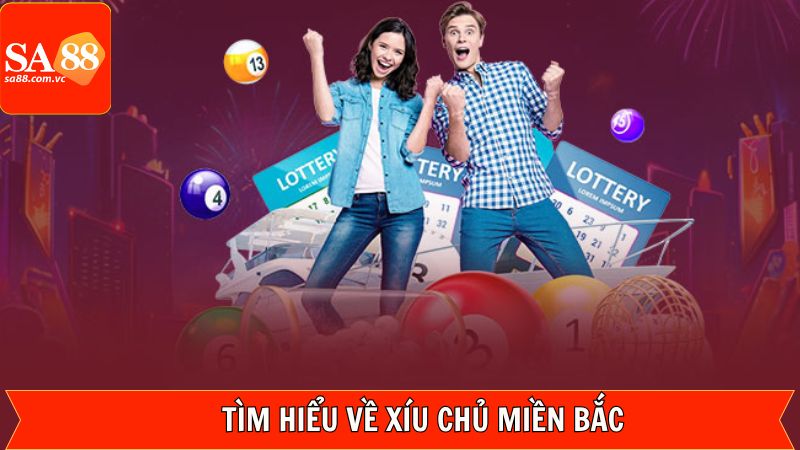 Đôi điều khái quát về xỉu chủ miền Bắc