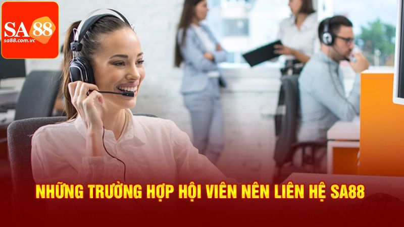 Trường hợp cần phải kết nối ngay đến với nhà cái 